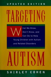Cover of: Targeting autism: what we know, don't know, and can do to help young children with autism and related disorders