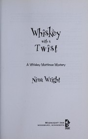 Cover of: Whiskey with a twist: a Whiskey Mattimoe mystery