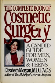 Cover of: The complete book of cosmetic surgery by Morgan, Elizabeth