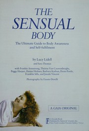 The sensual body by Lucy Lidell, Sara Thomas