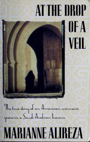 Cover of: At the drop of a veil by Marianne Alireza