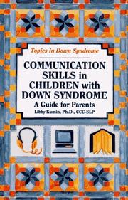 Cover of: Communication skills in children with Down syndrome: a guide for parents