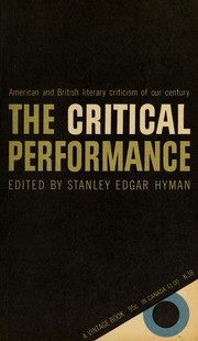 Cover of: The critical performance: an anthology of American and British literary criticism of our century
