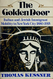 Cover of: The golden door: Italian and Jewish immigrant mobility in New York City, 1880-1915