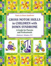 Cover of: Gross motor skills in children with Down syndrome by Patricia C. Winders