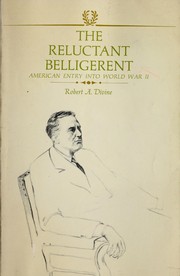 Cover of: The reluctant belligerent: American entry into World War II