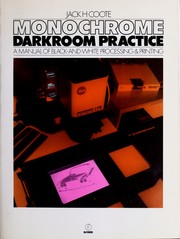 Cover of: Monochrome darkroom practice: a manual of black-and-white processing and printing