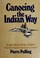 Cover of: Canoeing the Indian way