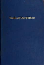 Cover of: Trails of our fathers: some descendants of the American Schooley family and related families