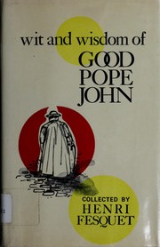 Cover of: Wit and wisdom of good Pope John.