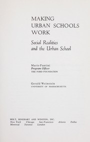 Cover of: Making urban schools work: social realities and the urban school
