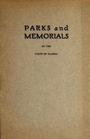 Cover of: Parks and memorials of the state of Illinois by Illinois. Dept. of Public Works and Buildings