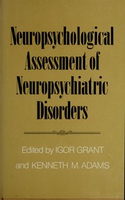Cover of: Neuropsychological assessment of neuropsychiatric disorders