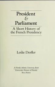Cover of: President and Parliament: A Short History of the French Presidency