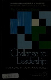 Cover of: Challenge to leadership by The Conference Board. Project director: Charles M. Darling, III. Associate project director: Theodore A. Smith. Editor: Edward C. Bursk.