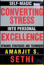 Cover of: Self-magic: converting stress into personal excellence : dynamic strategies and techniques