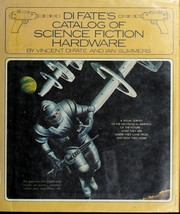 Cover of: DiFate's catalog of science fiction hardware by Vincent DiFate