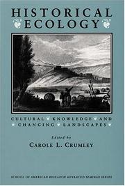 Cover of: Historical ecology: cultural knowledge and changing landscapes