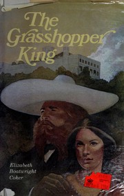 Cover of: The Grasshopper King by Elizabeth Boatwright Coker