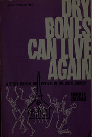 Cover of: Dry bones can live again: revival in the local church