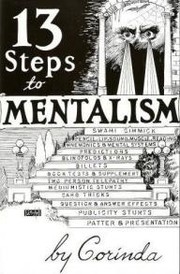 Thirteen steps to mentalism by Corinda.