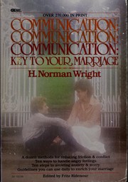 Cover of: Communication: key to your marriage: practical, Biblical ways to improve communication and enrich your marriage