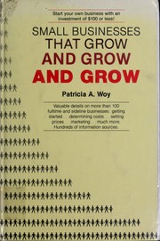 Cover of: Small businesses that grow and grow and grow