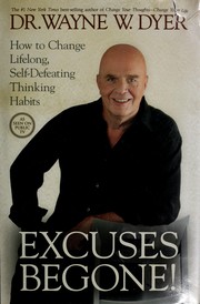 Cover of: Excuses begone!: how to change lifelong, self-defeating thinking habits