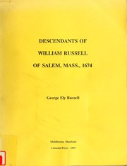 Descendants of William Russell of Salem, Mass., 1674 by George Ely Russell