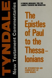 Cover of: The Epistles of Paul to the Thessalonians: an introduction and commentary