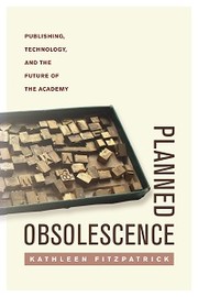 Cover of: Planned obsolescence by Kathleen Fitzpatrick