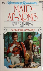 Maid-At-Arms by E. Cushing, Enid Cushing