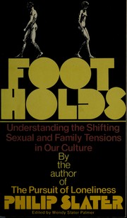 Cover of: Footholds: understanding the shifting family and sexual tensions in our culture