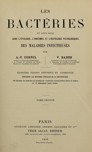 Cover of: Les bactéries et leur role dans l'étiologie, l'anatomie et l'histologie pathologiques des maladies infectieuses by Victor André Cornil