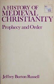 Cover of: A history of medieval Christianity: prophecy & order