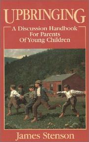Cover of: Upbringing: A Discussion Handbook for Parents of Young Children