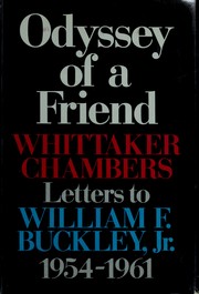 Cover of: Odyssey of a friend: Whittaker Chambers' letters to William F. Buckley, Jr., 1954-1961.