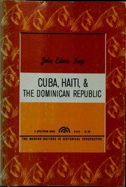 Cuba, Haiti, & The Dominican Republic by John Edwin Fagg