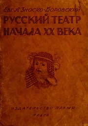 Cover of: Russkiĭ teatr nachala XX veka. by Evgeniĭ Aleksandrovich Znosko-Borovskiĭ
