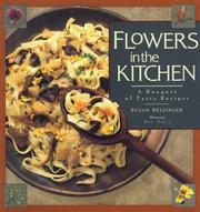Cover of: Flowers in the kitchen: a bouquet of tasty recipes