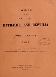 Cover of: Synopsis of the extinct batrachia, reptilia and aves of North America by Edward Drinker Cope