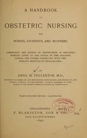 Cover of: A handbook of obstetric nursing for nurses, students, and mothers ...