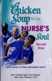 Cover of: Chicken soup for the nurse's soul, second dose: more stories to honor and inspire nurses