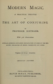 Cover of: Modern Magic: A Practical Treatise on the Art of Conjuring