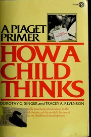 Cover of: A Piaget primer: how a child thinks