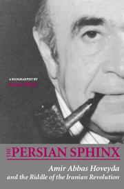 Cover of: The Persian Sphinx: Amir Abbas Hoveyda and the Riddle of the Iranian Revolution