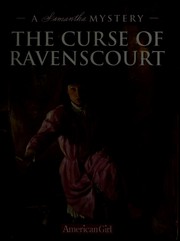 Cover of: The curse of Ravenscourt: a Samantha mystery