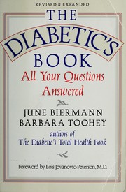 Cover of: The diabetic's book: all your questions answered