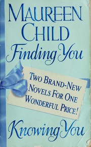Cover of: Finding you: Knowing you