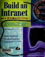Cover of: Build an intranet on a shoestring: maximum technology at minimum cost